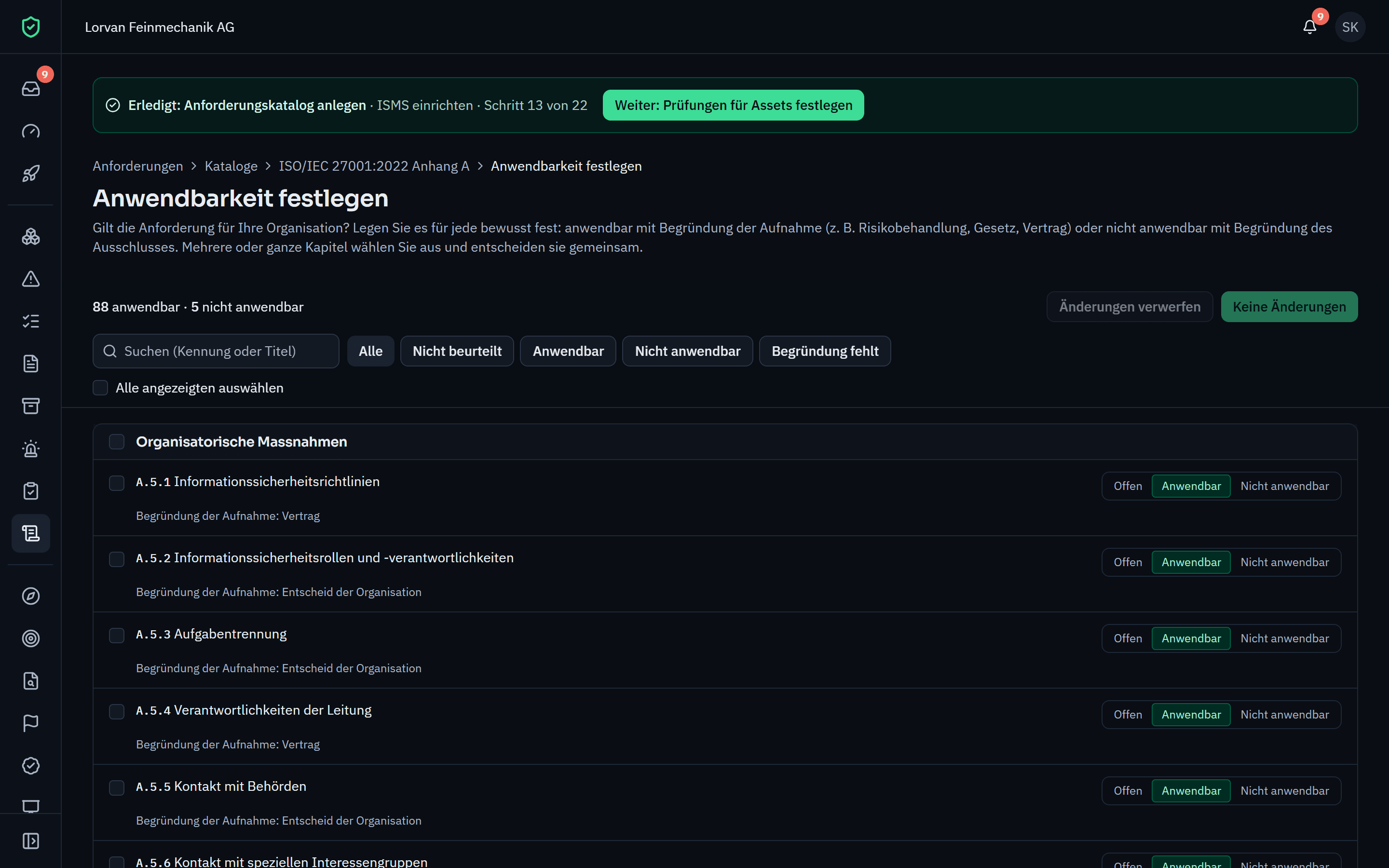 Anwendbarkeit der Anforderungen eines Katalogs, mit Begründung bei ausgeschlossenen Anforderungen.